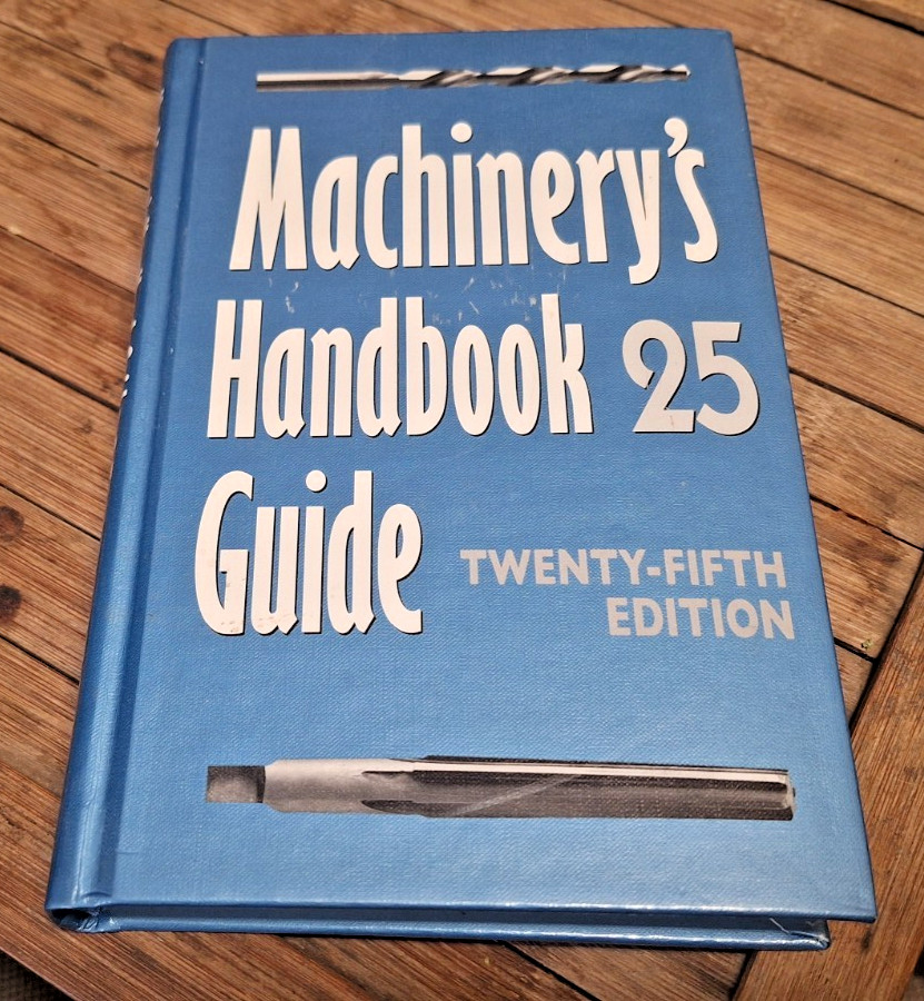 Machinery’s Handbook Guide: Guide to the Use of Tables and Formulas