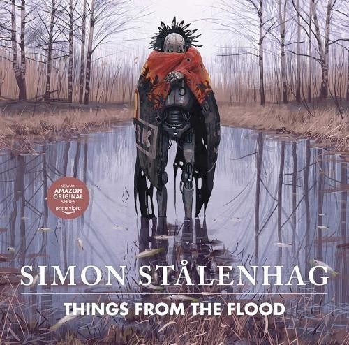 Simon Stålenhag Things from the Flood (Hardback)