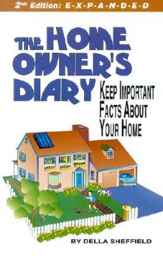 The Home Owner’s Diary – Paperback By Della Sheffield – VERY GOOD