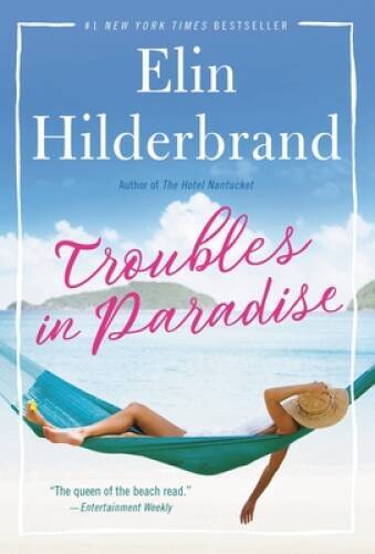 Troubles in Paradise (Volume 3) (Paradise, 3) By Hilderbrand, Elin – VERY GOOD