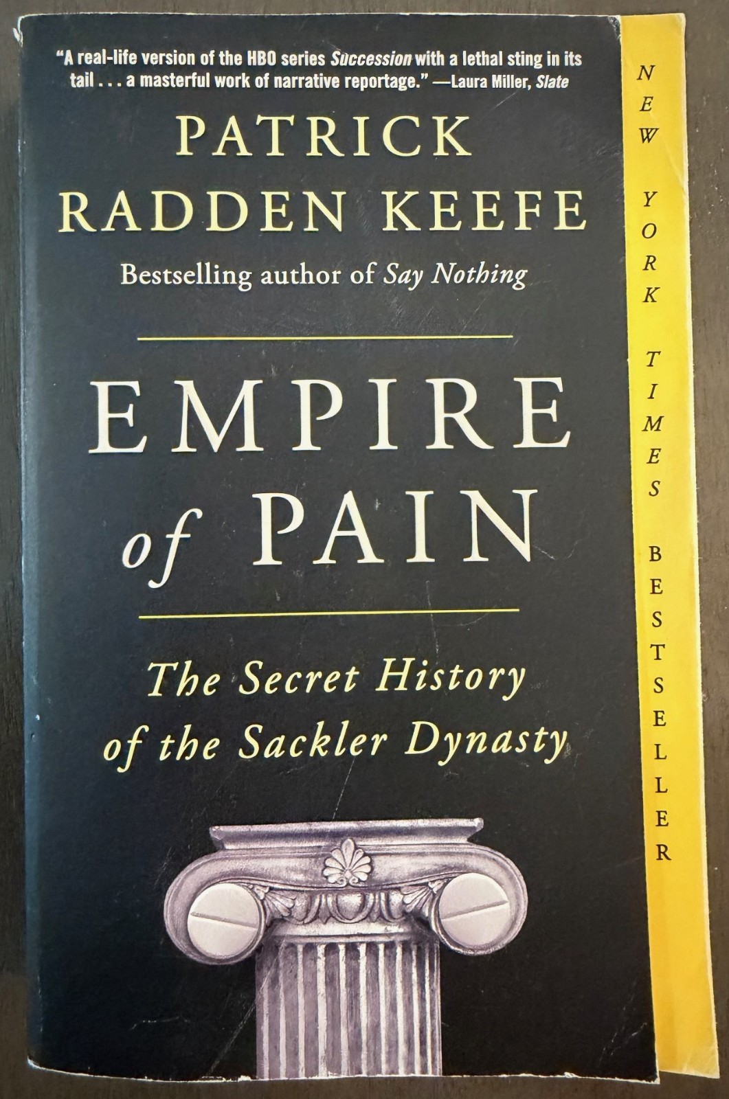EMPIRE OF PAIN THE SECRET HISTORY OF THE SACKLER DYNASTY Patrick Keefe Paperback