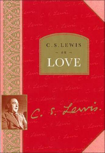 C. S. Lewis on Love – Hardcover By Lewis, C. S. – GOOD