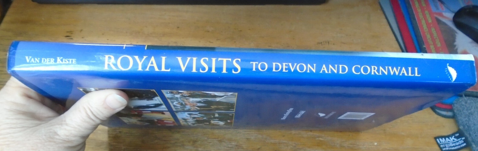 Royal Visits to Devon and Cornwall: Images by Van der Kiste, John HCDJ 2002 VGC
