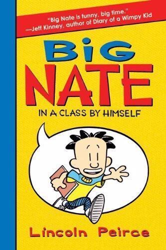 Big Nate Ser.: Big Nate: in a Class by Himself by Lincoln Peirce (2010,…
