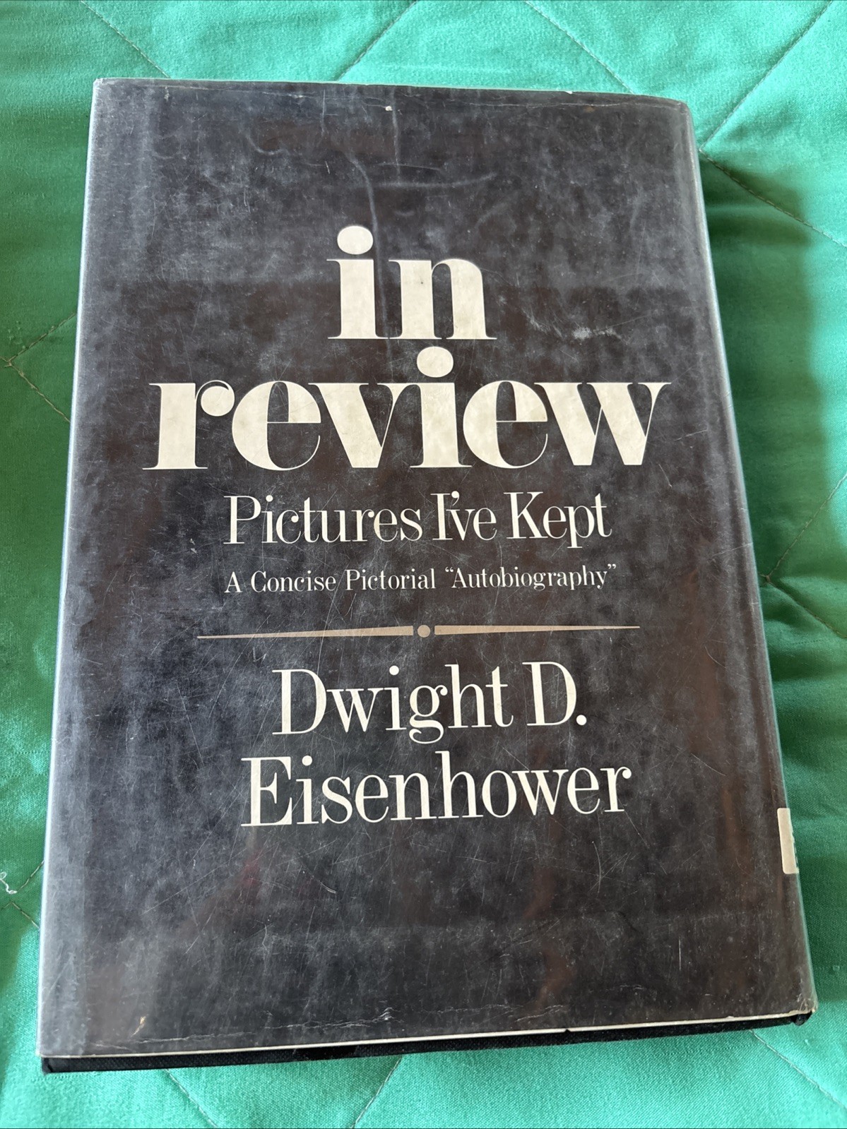 Vintage Dwight D. Eisenhower In Review: Pictures I’ve Kept Hardcover Ex Libris