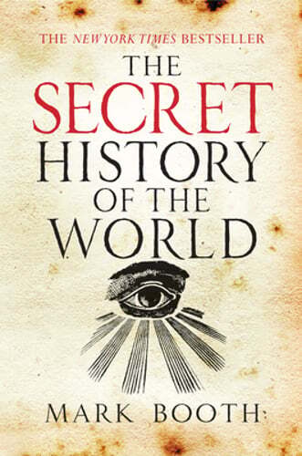 The Secret History of the World by Mark Booth: Used