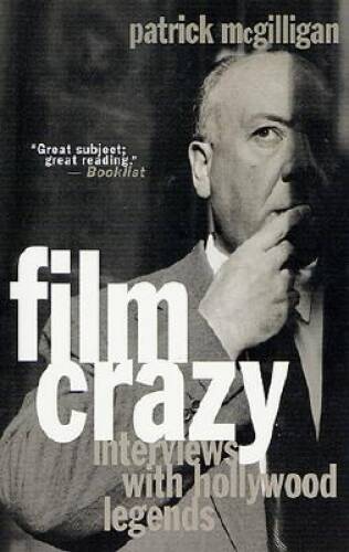 Film Crazy: Interviews with Hollywood Legends – Paperback – VERY GOOD