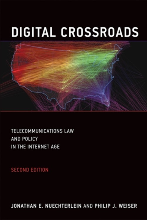 Digital Crossroads, Second Edition : Telecommunications Law and P