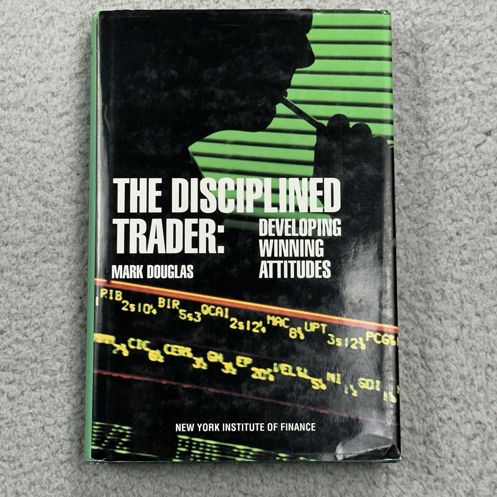 1990 The Disciplined Trader : Developing Winning Attitudes Mark Douglas Original