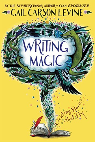 Writing Magic: Creating Stories tha…, Levine, Gail Ca