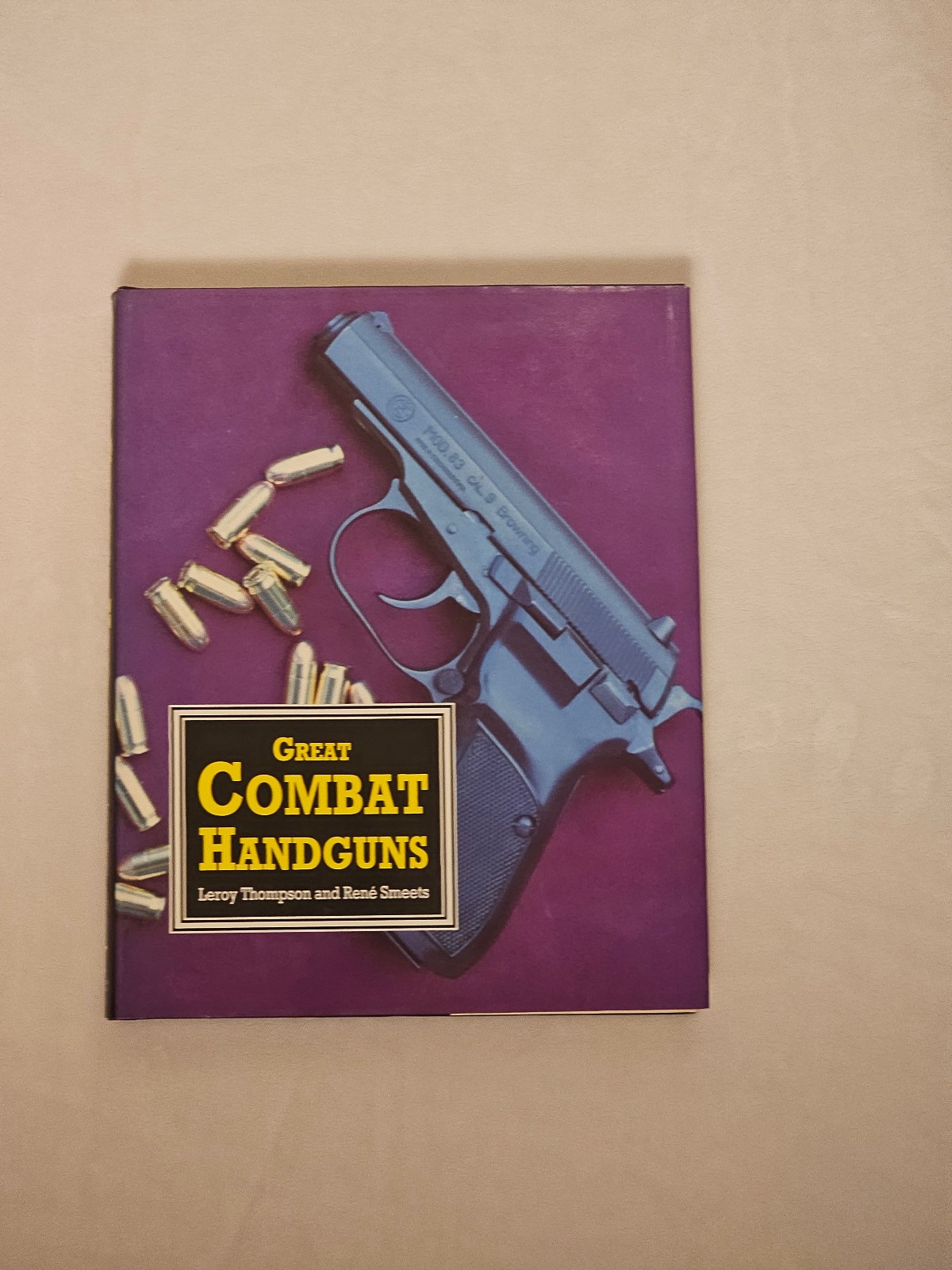 Great Combat Handguns by Rene Smeets and Leroy Thompson (1993, Hardcover)