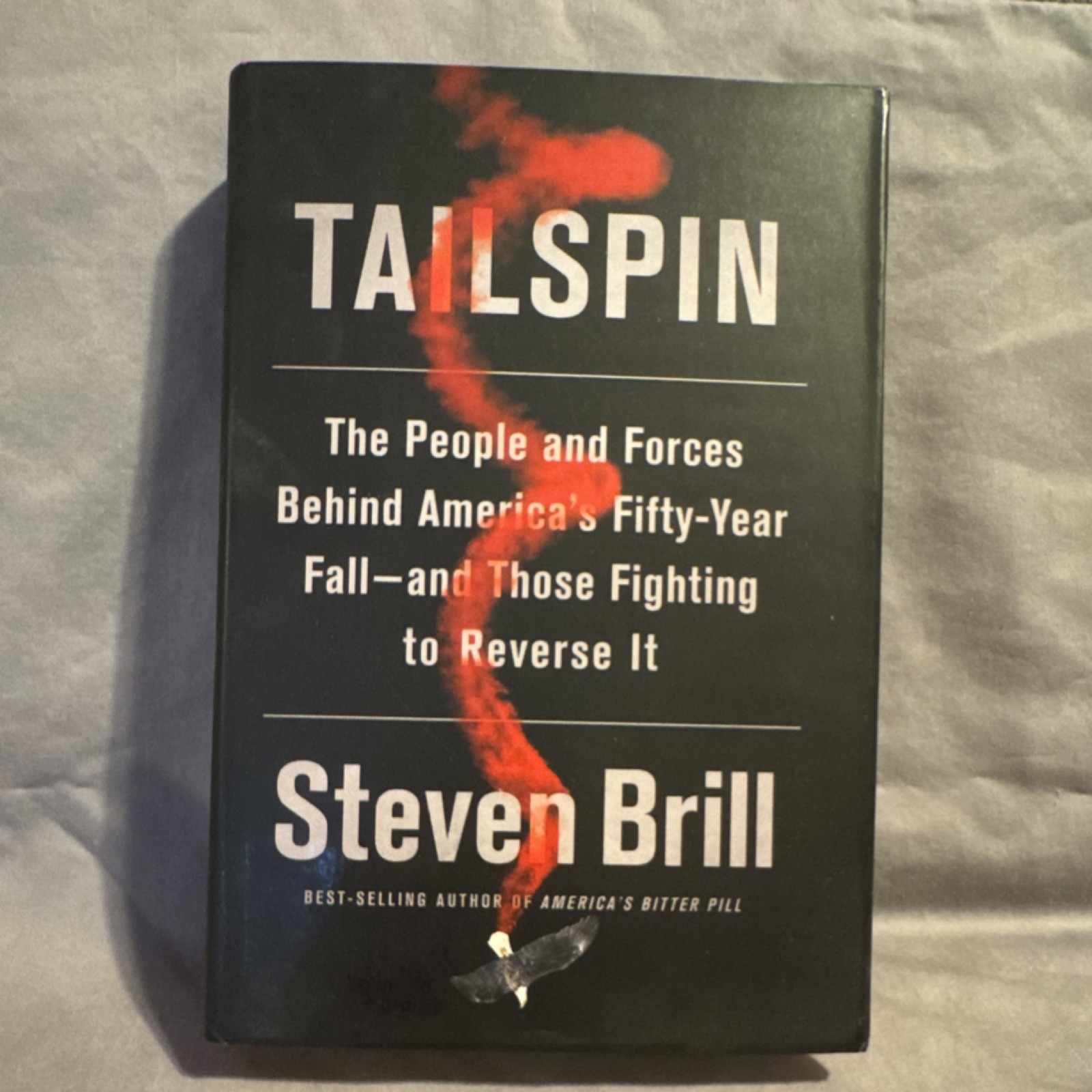 Tailspin by Steven Brill Hardcover Knopf Political Science Social Science