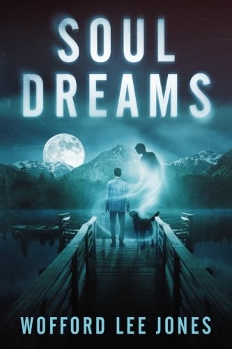 SOUL DREAMS By Wofford Lee Jones **BRAND NEW**