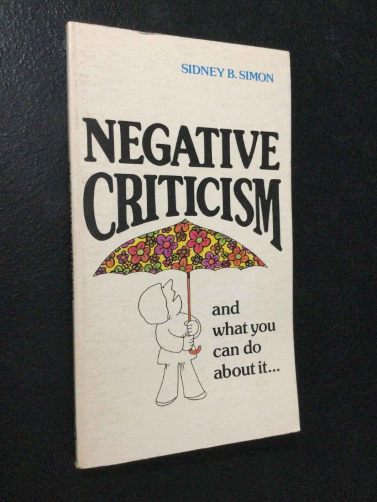 Negative Criticism by Sidney B. Simon 1978 Paperback 1st/1st (Like New) Argus