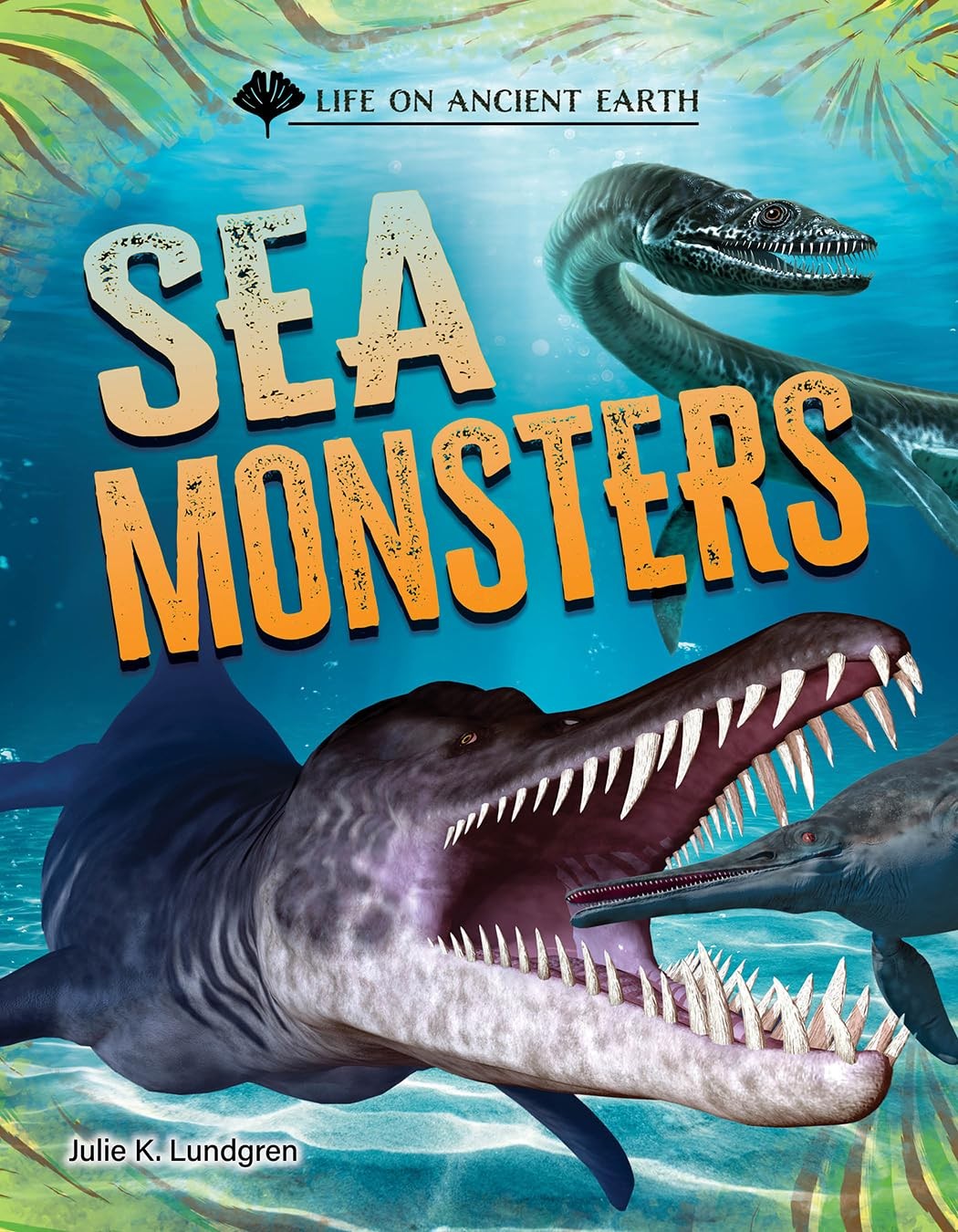 Sea Monsters (Life on Ancient Earth)