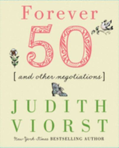 Forever Fifty; Judith Viorst’s Decades – 9780684832371, Judith Viorst, hardcover