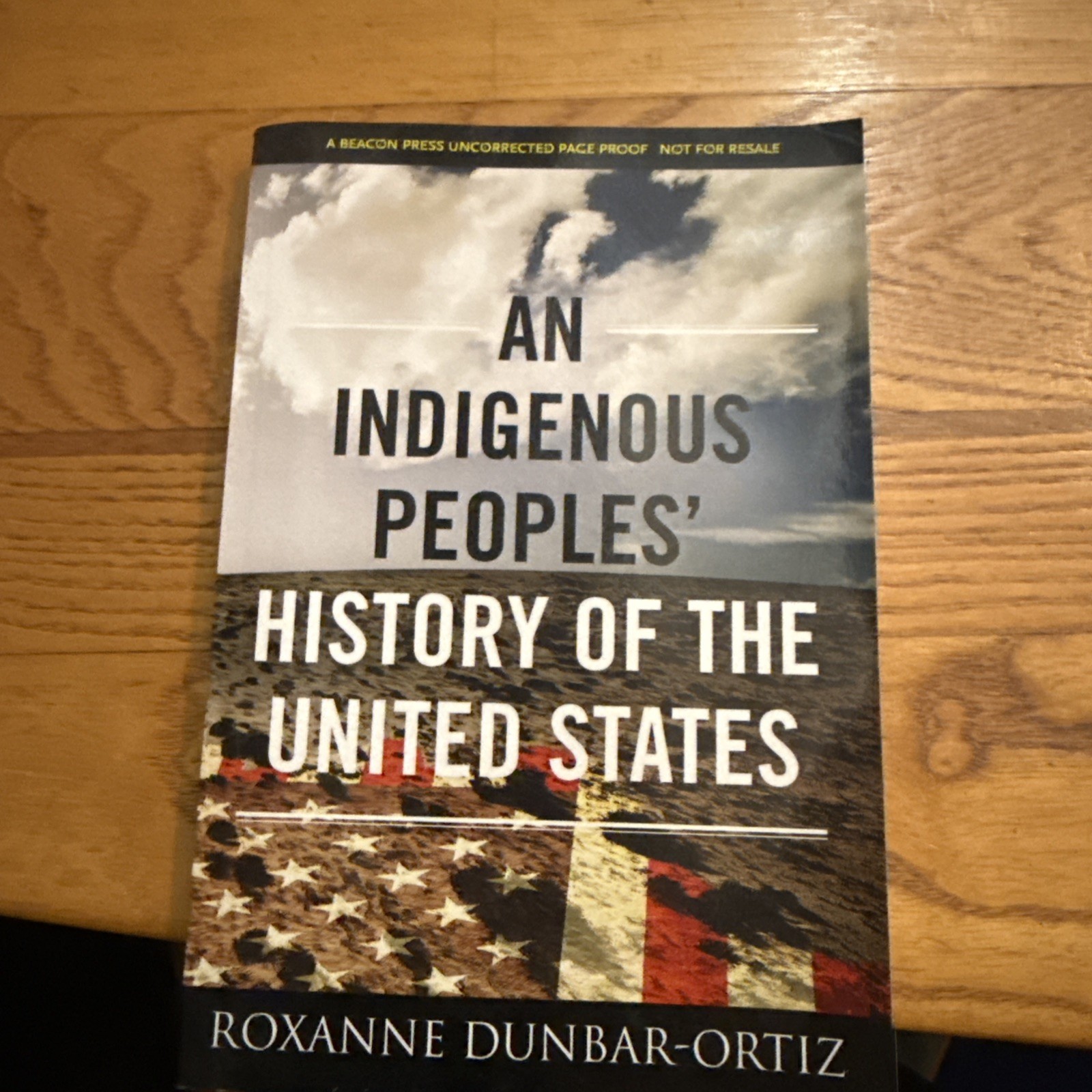 An Indigenous Peoples’ History of the United States Roxanne Dunbar Ortiz ARC Pr