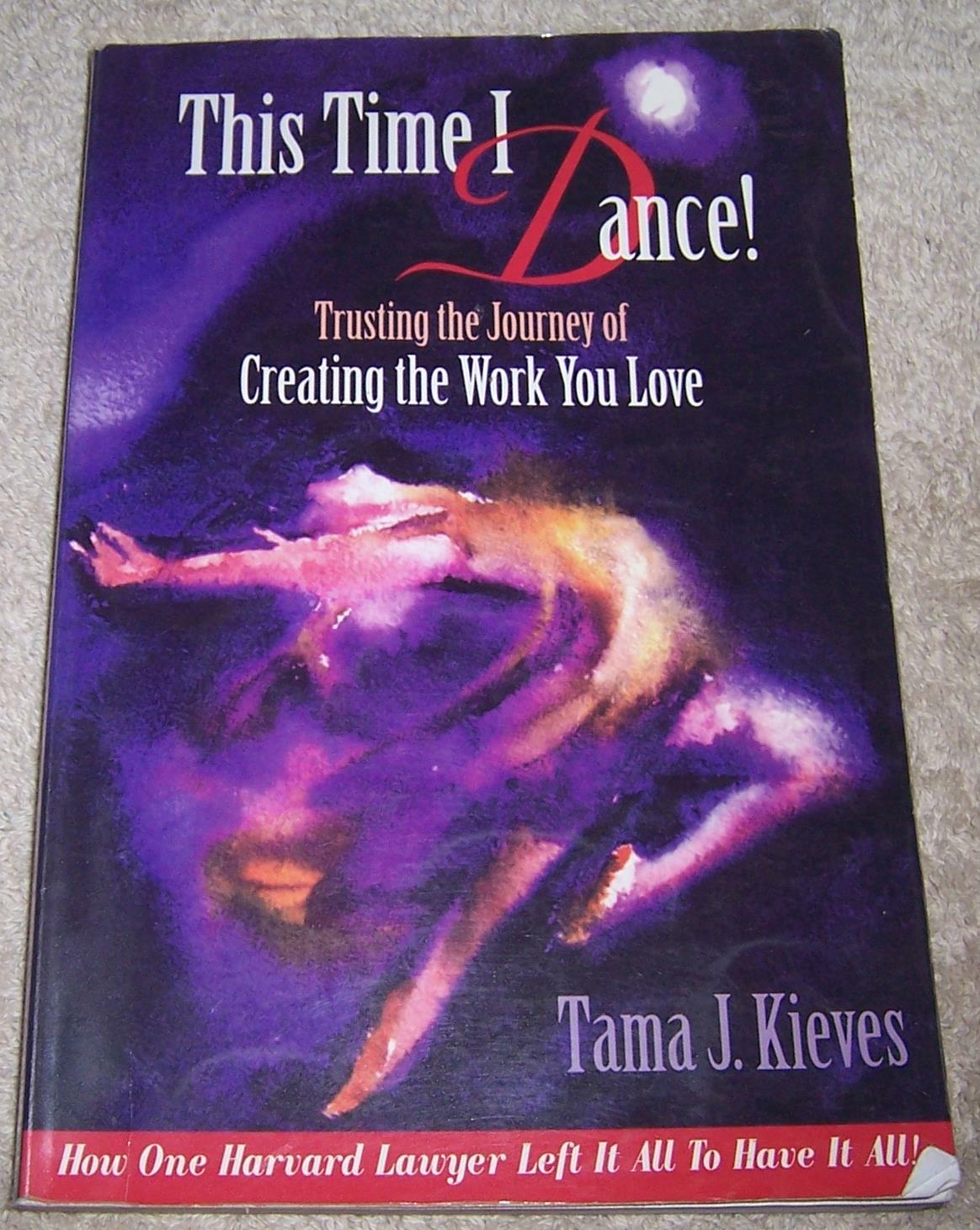 This Time I Dance Tama J. Kieves pb
