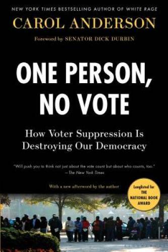 One Person, No Vote: How Voter Suppression Is Destroying Our Democracy – GOOD
