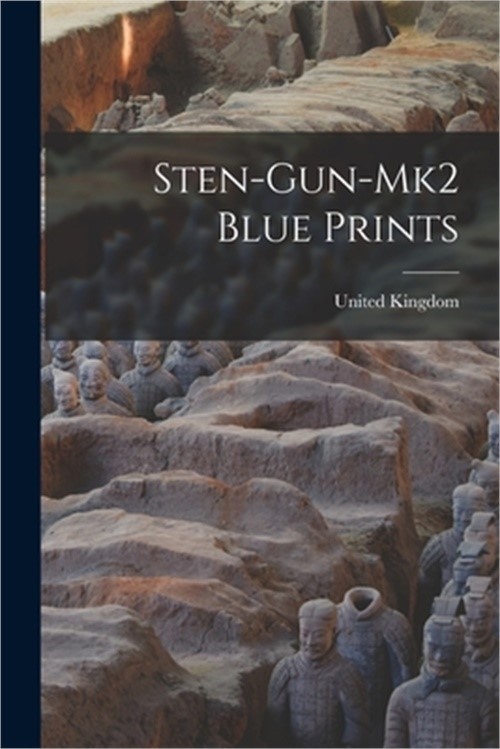 Sten-gun-mk2 Blue Prints (Paperback or Softback)