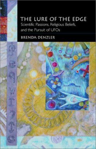 The Lure of the Edge: Scientific Passions, Religious Beliefs, and the Pursuit o