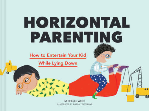 Horizontal Parenting: How to Entertain Your Kid While Lying Down – GOOD