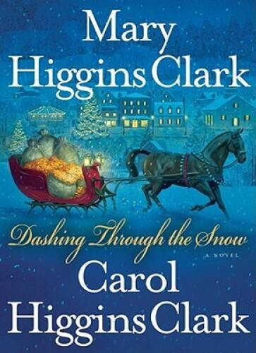 Dashing Through the Snow – Hardcover By Clark, Mary Higgins – GOOD