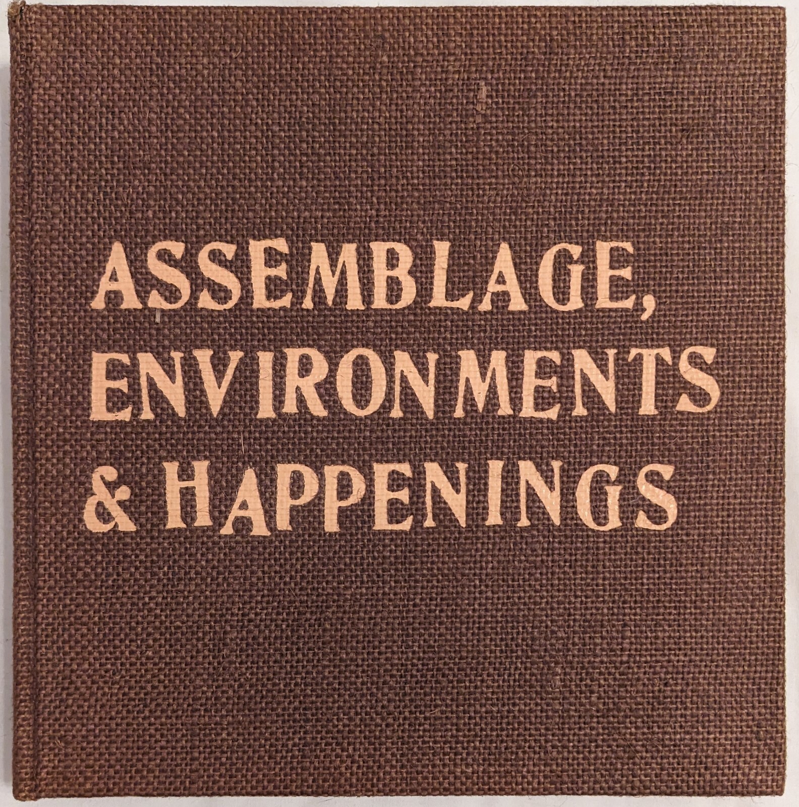 Allan Kaprow ASSEMBLAGE, ENVIRONMENTS & HAPPENINGS rare HC ED1 Abrams 1966