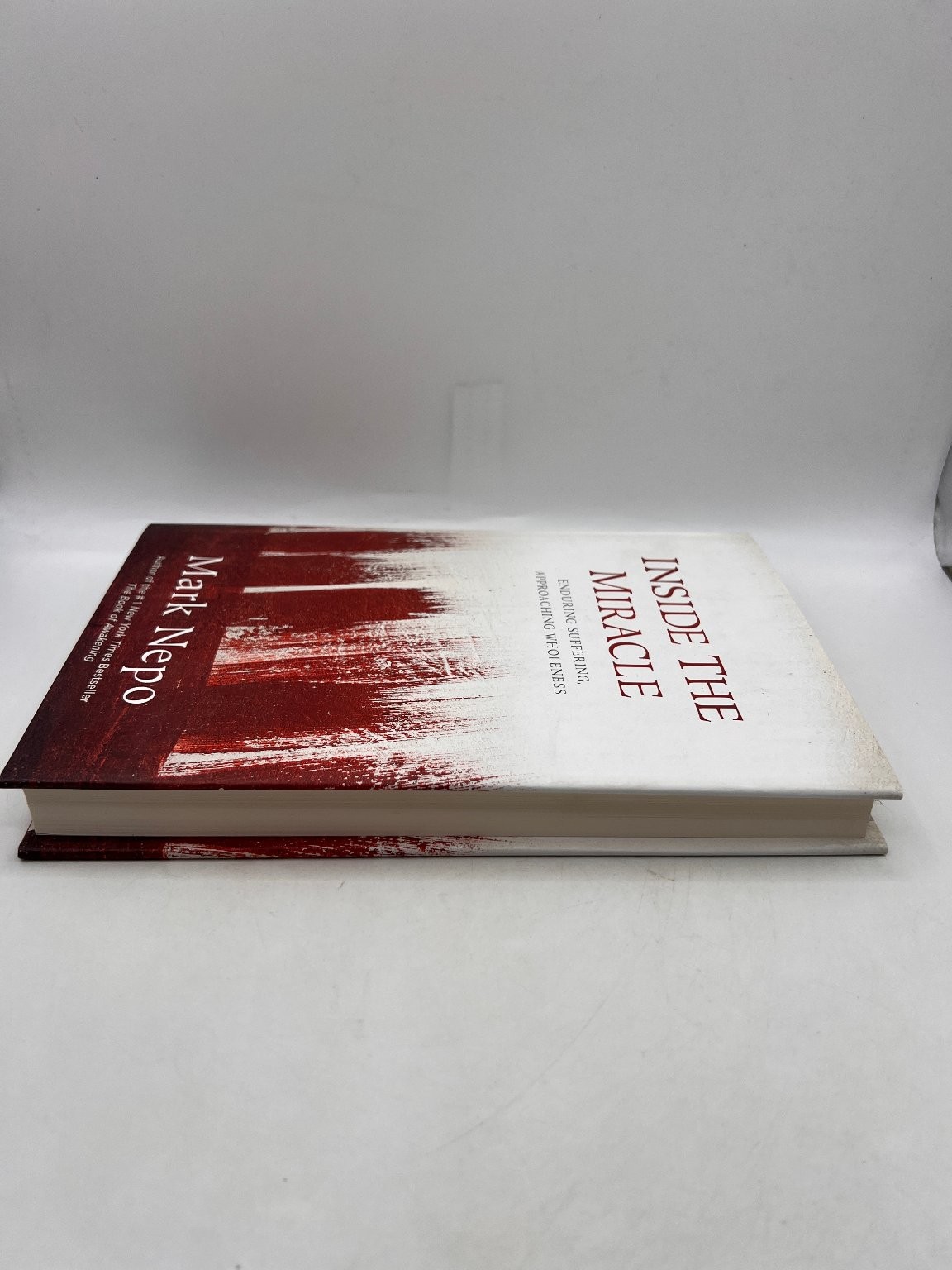 Mark Nepo Inside The Miracle Enduring Suffering Hardcover Book 2015