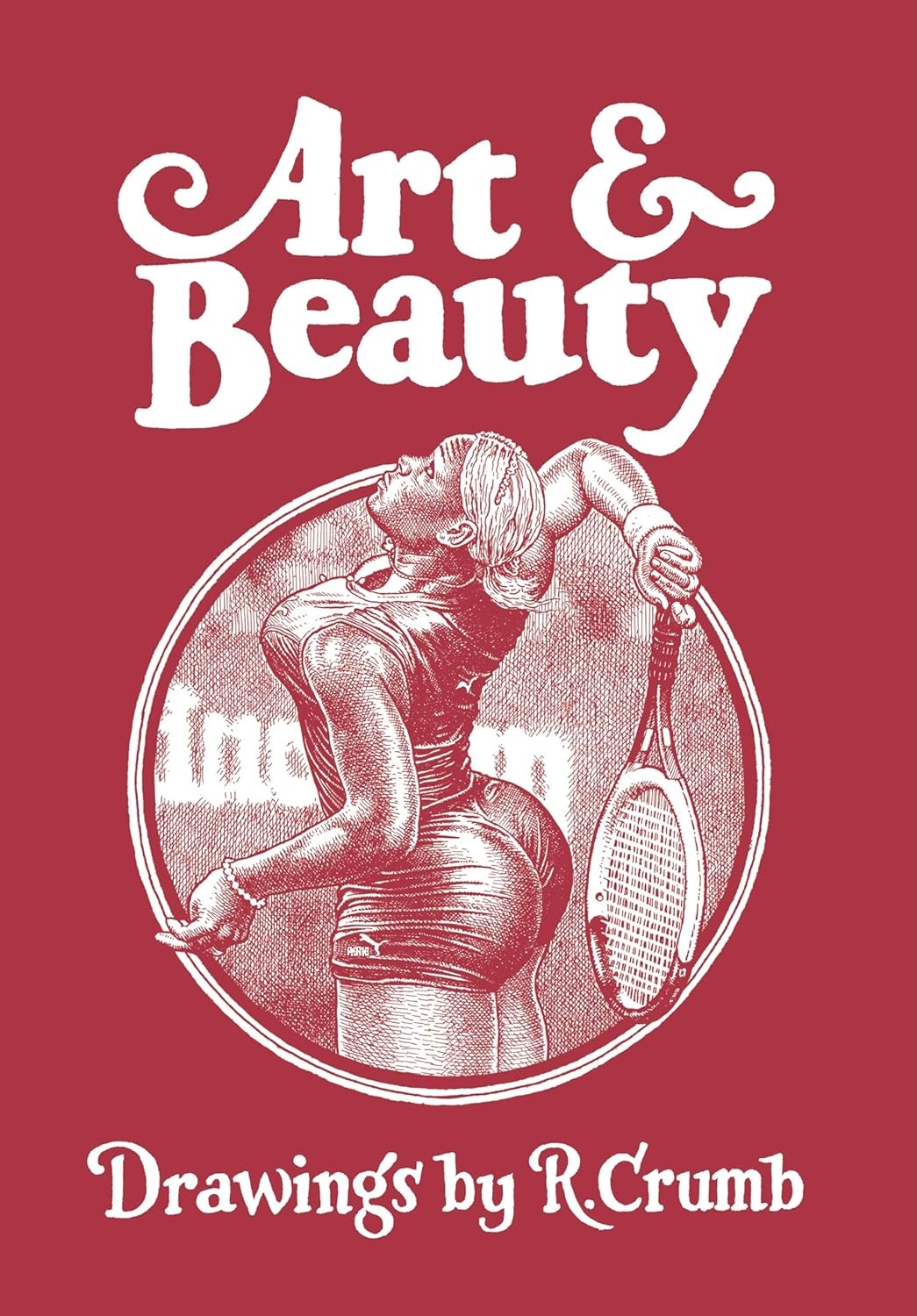 Art & Beauty: Drawings by R. Crumb Hardcover by Crumb, R