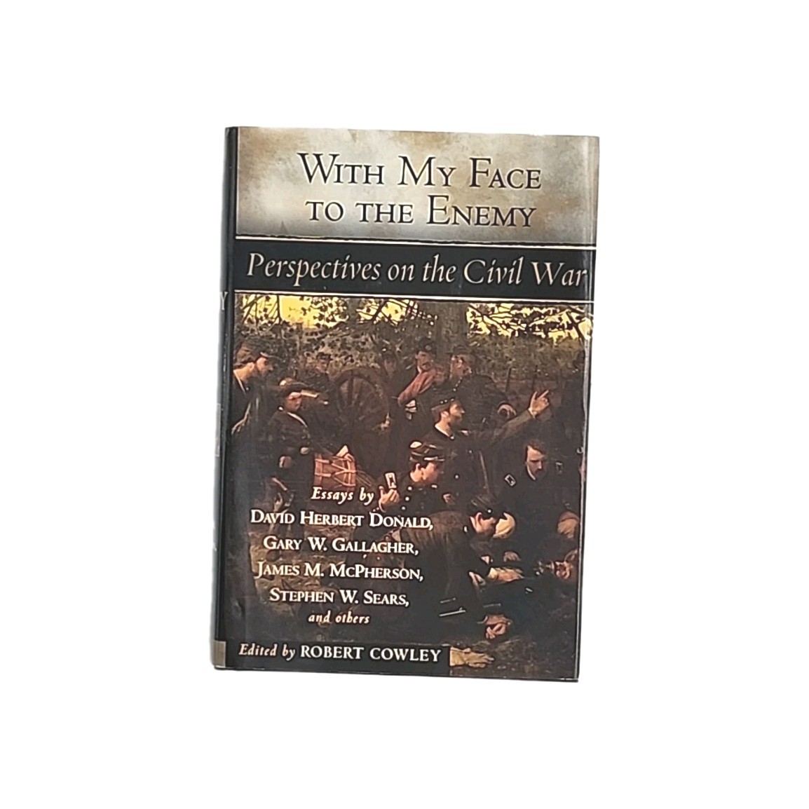 With My Face to the Enemy Edited by Robert Cowley FIRST EDITION Hardcover Book