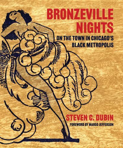 Bronzeville Nights : On the Town in Chicago’s Black Metropolis, Hardcover by …