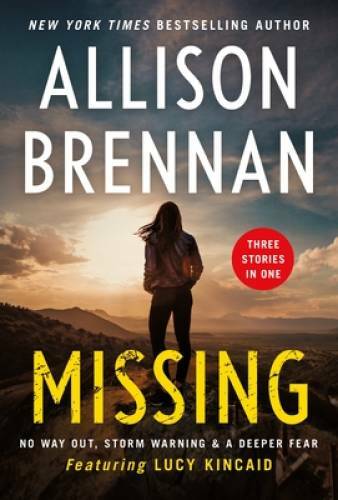 Missing: A 3-in-1 Collection (Lucy Kincaid Novels) By Brennan, Allison – GOOD