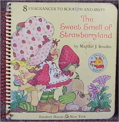 Strawberry Shortcake – The Sweet Smell of Strawberryland (A Sniffy Book)