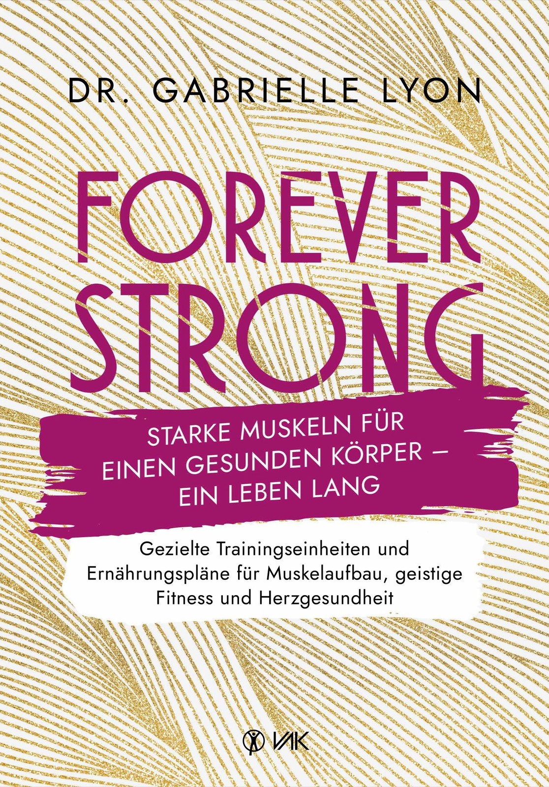 Gabrielle Lyon Forever Strong