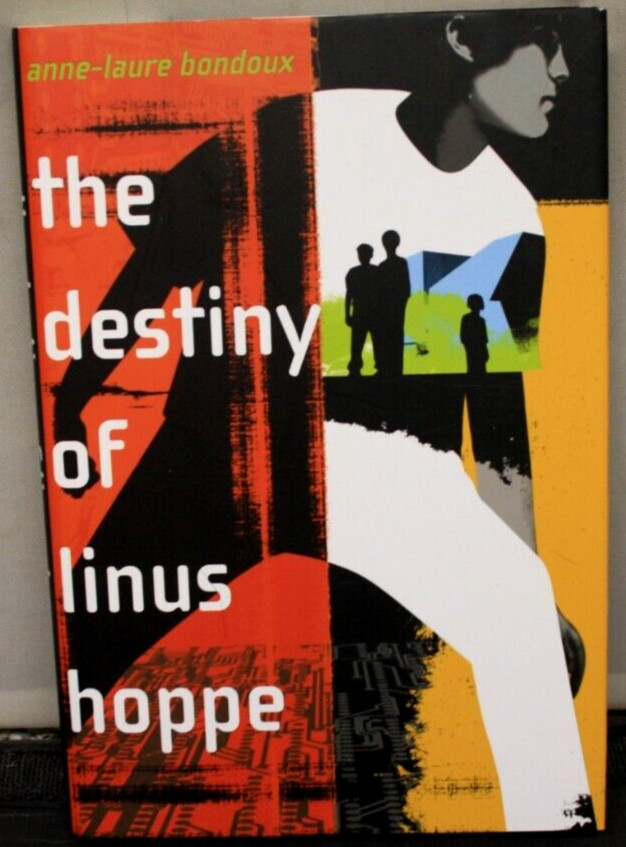 The Destiny of Linus Hoppe By Anne-Laure Bondoux