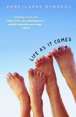 Life as It Comes by Bondoux, Anne-Laure