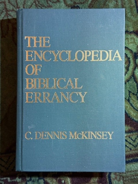 AN ENCYCLOPEDIA OF BIBLICAL ERRANCY by C. Dennis McKinsey