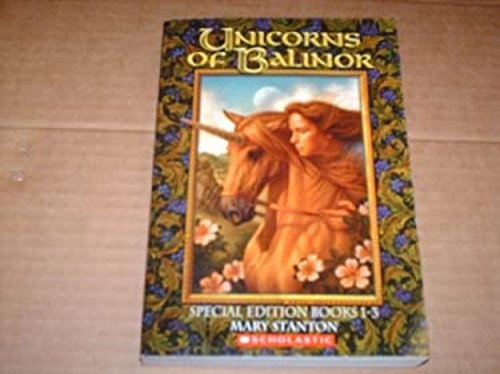 Unicorns of Balinor 1-3 Special Edition Books 1-3 Mary Stanton