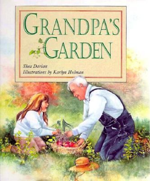 Grandpa’s Garden Hardcover Shea Darian