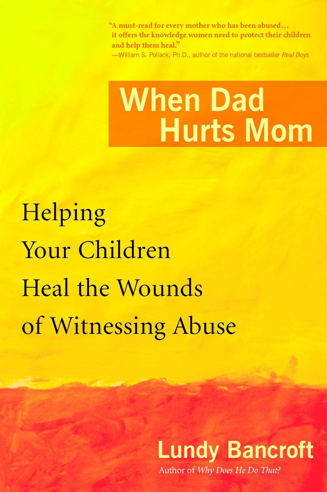 When Dad Hurts Mom: Helping Your Children Heal the Wounds of Witnessing Abus…