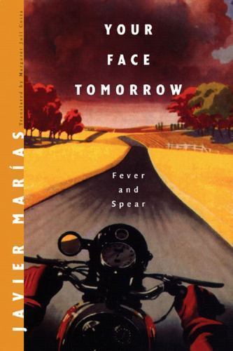 Your Face Tomorrow : Fever and Spear, Hardcover by Marias, Javier; Costa, Mar…