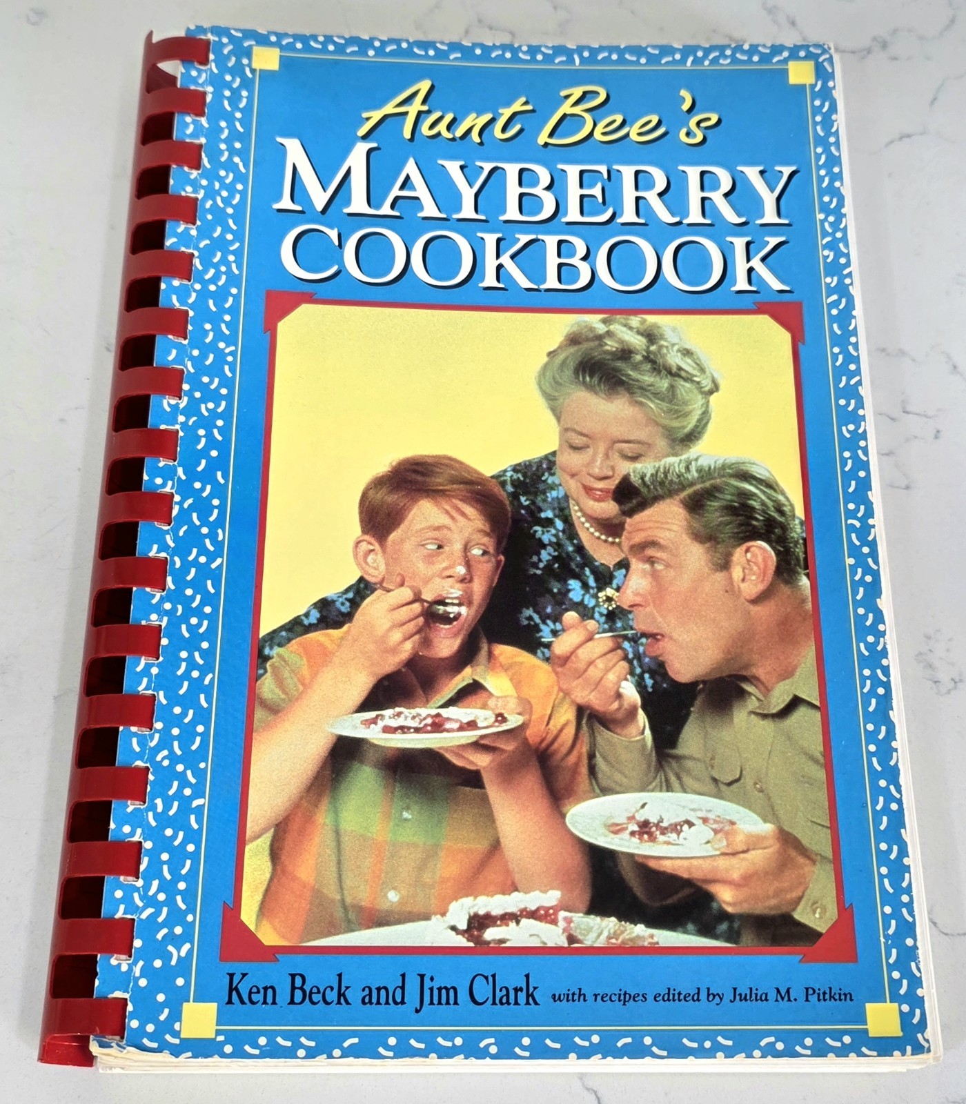 Aunt Bee’s Mayberry Cookbook Spiral-bound by Ken Beck & Jim Clark 1991 Recipes