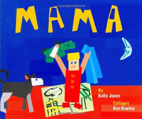 MAMA By Kelly Jones & Ken Kewley – Hardcover