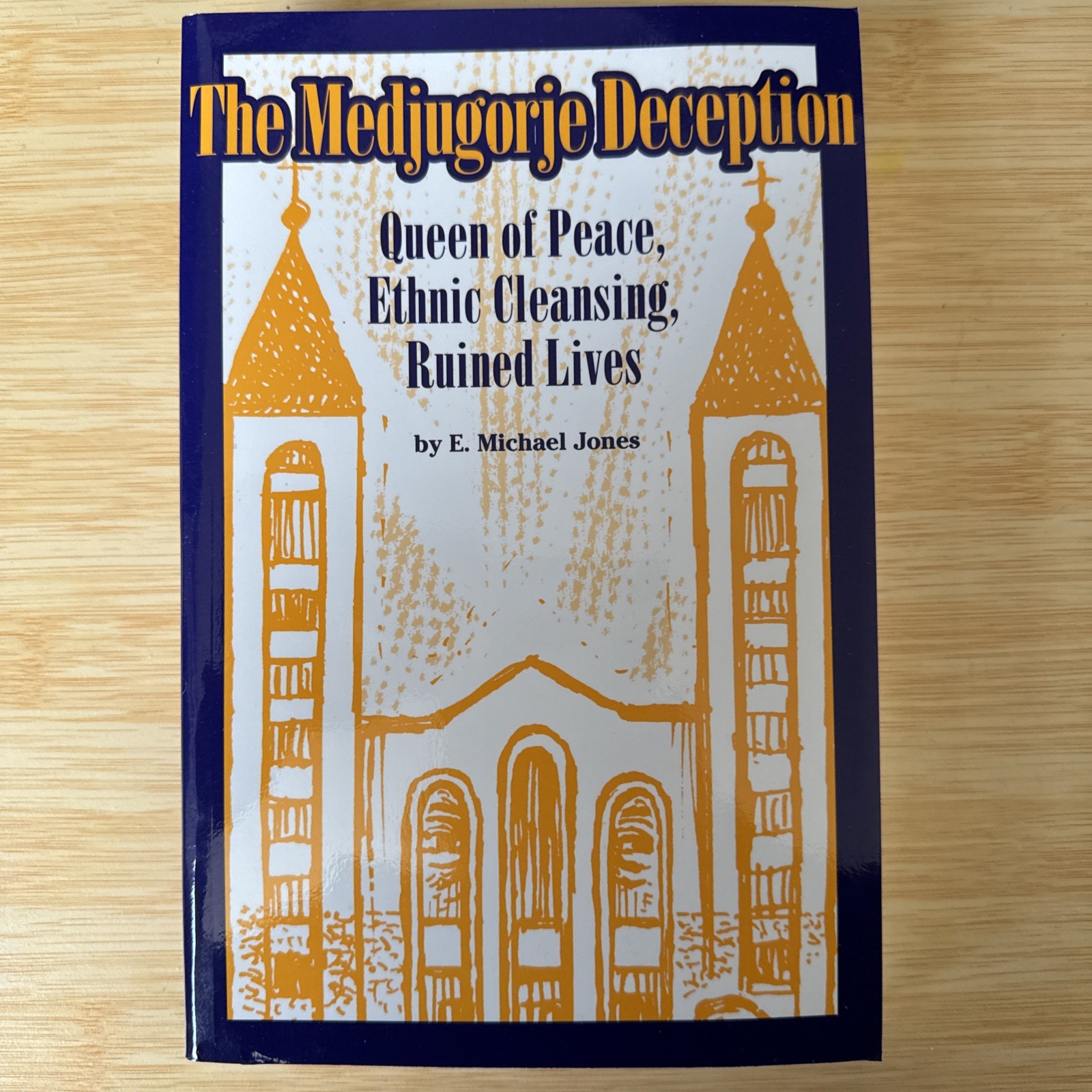 MEDJUGORJE DECEPTION E. MICHAEL JONES QUEEN PEACE ETHNIC CLEANSING RUINED LIVES