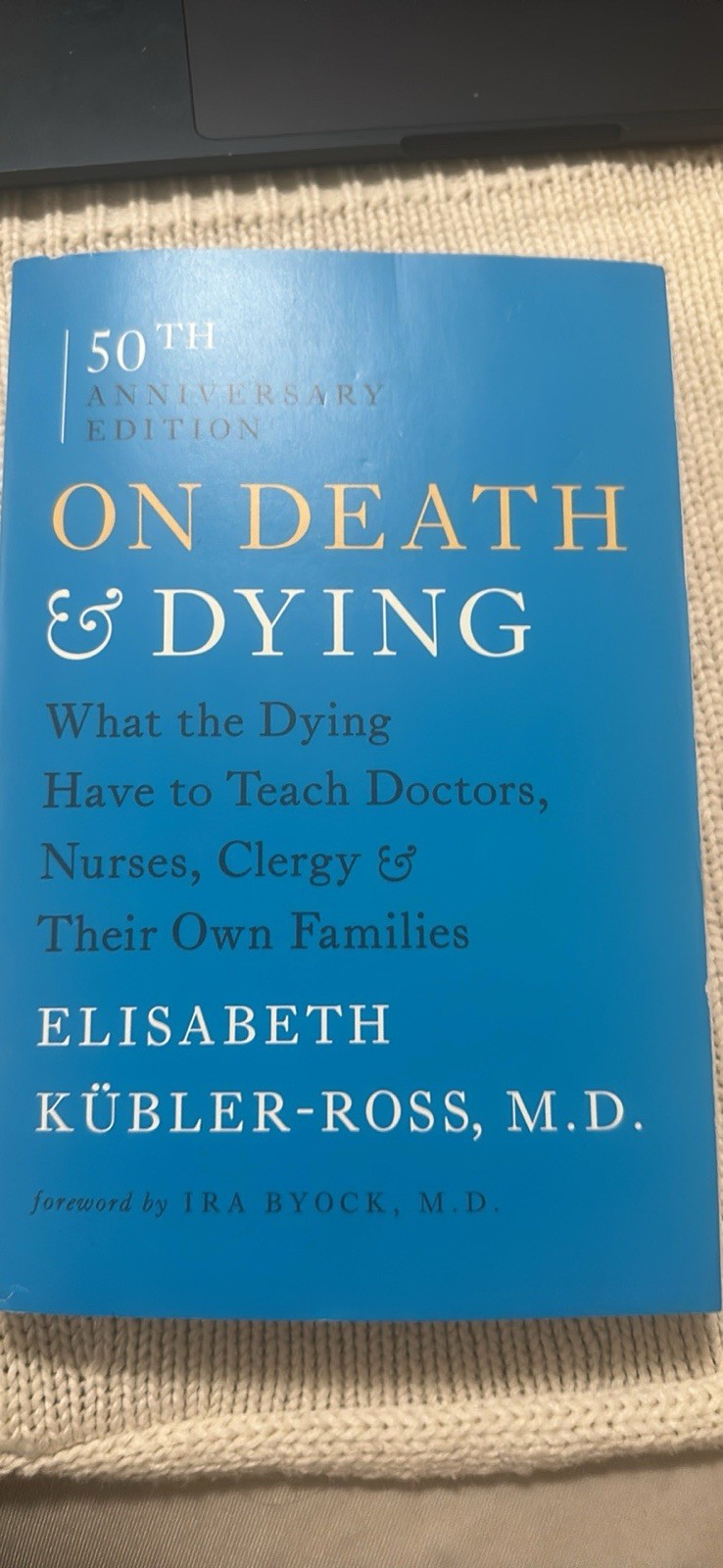 On Death and Dying by Elisabeth Kübler-Ross 50th Anniversary Edition Book