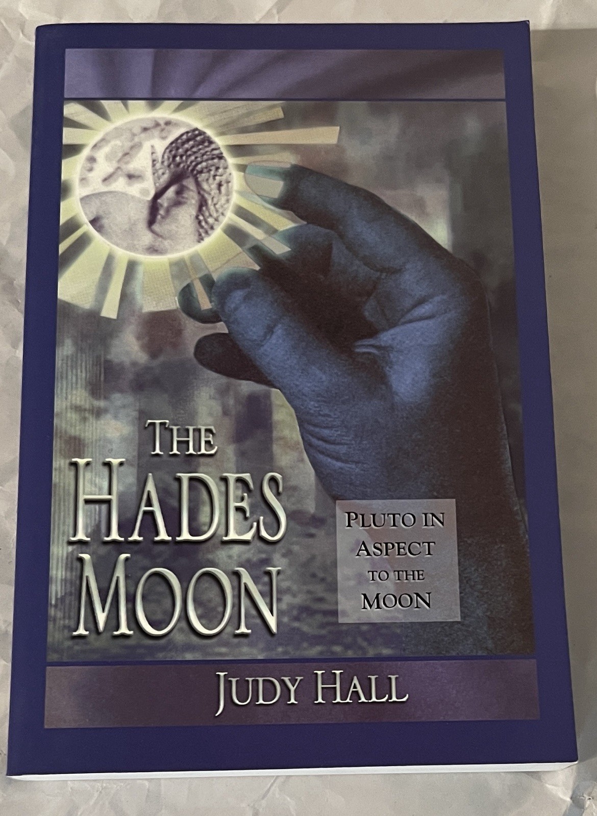 1998 The Hades Moon Pluto Aspect To The Moon Judy Hall Book