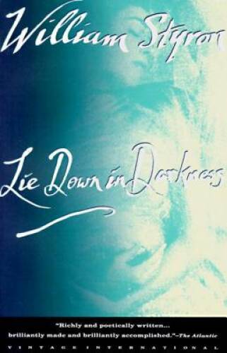 Lie Down in Darkness – Paperback By Styron, William – VERY GOOD