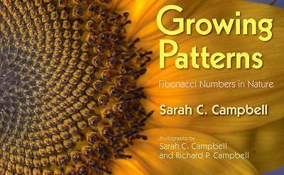 Growing Patterns: Fibonacci Numbers in Nature, Campbell, Sarah C., Very Good Boo