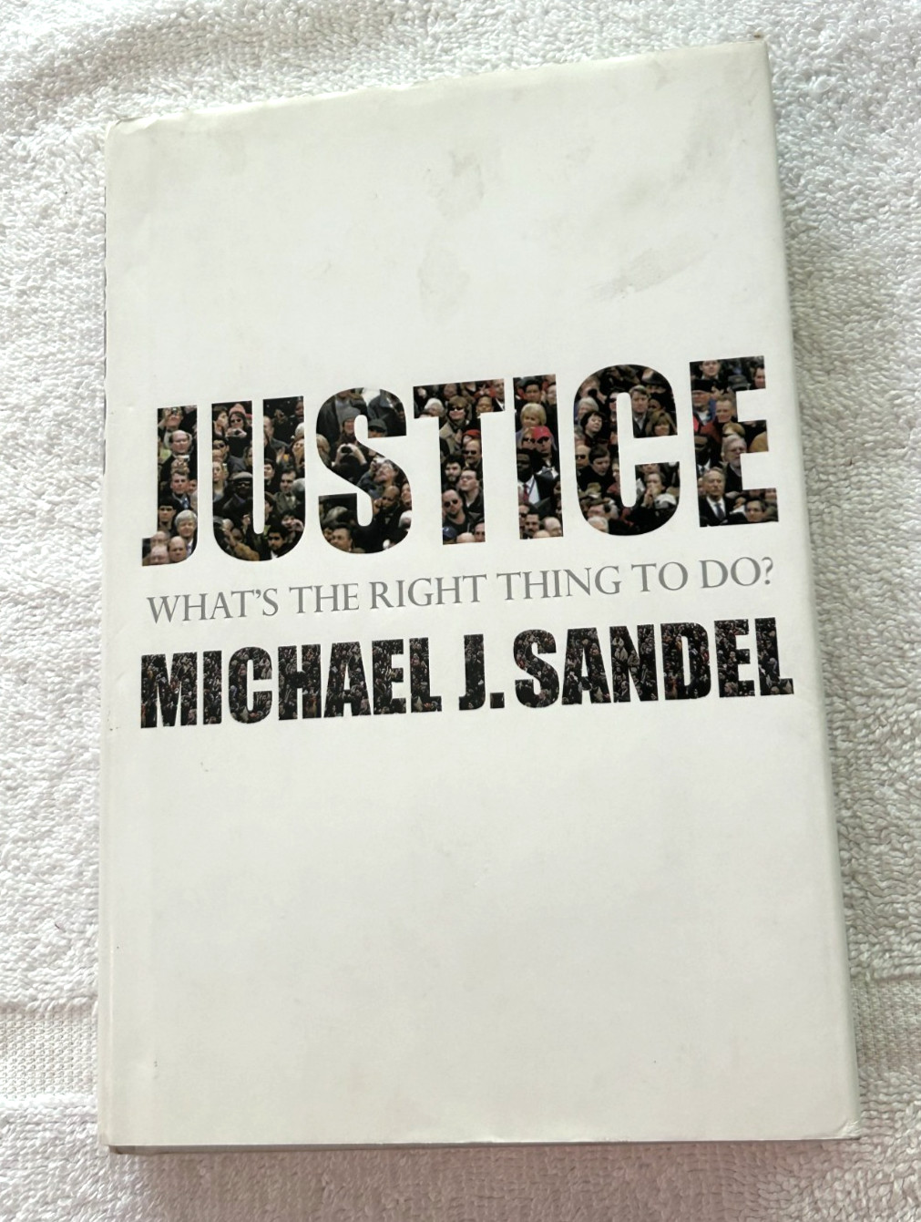 2009 1st 1st SIGNED hcdj JUSTICE What’s the Right Thing to do Michael J Sandel